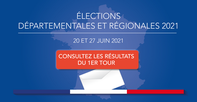 Elections 2021 - résultats du 1er tour