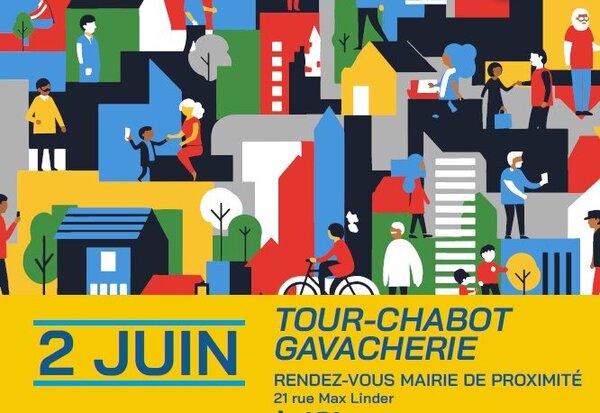 Affiche : rendez-vous le 2 juin à 18h, quartier Tour-Chabot Gavacherie, mairie de proximité 21 rue Max Linder