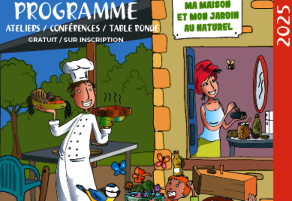 Couverture du programme « Ma maison et mon jardin au naturel » 2025 – ateliers, conférences et tables rondes, gratuit sur inscription