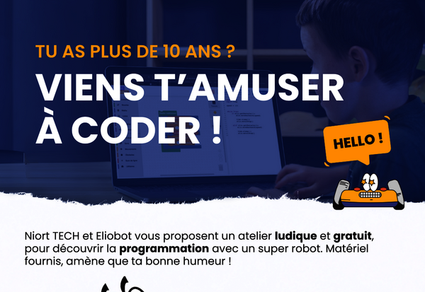 Affiche « Viens t'amuser à coder ! » pour les plus de 10 ans, avec la mascotte du robot Eliobot, proposée par Niort TECH