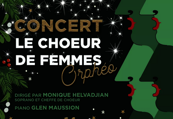 Affiche avec silhouettes de chanteuses, dirigé par Monique Helvadjian soprano et cheffe de chœur, piano Glen Maussion